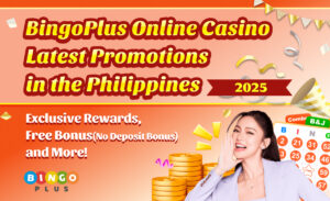 BingoPlus Online Casino Latest Promotions in the Philippines – August 2025| Exclusive Rewards, Deposit Bonus and More!