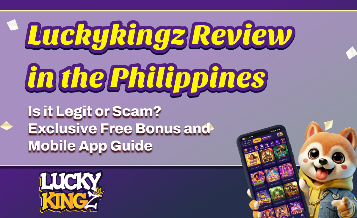 LuckyKingz (Luckystarz) Philippines Review – December 2025: Is It Legit or a Scam? Mobile App Guide & Free Bonus Info