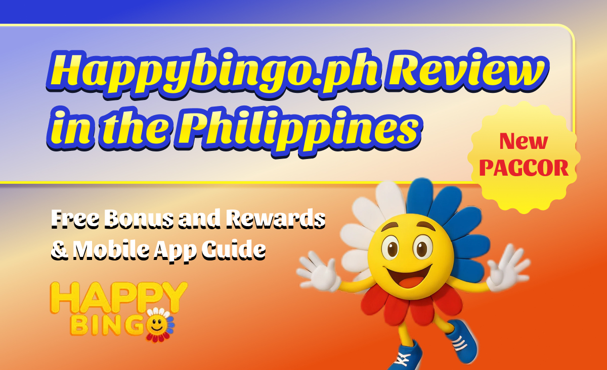 Happybingo.ph review in the Philippines Free Bonus and Rewards & Mobile App Guide