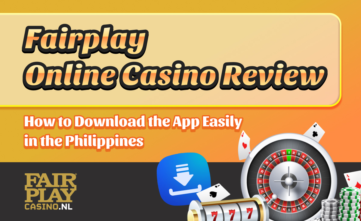 Fairplay Online Casino Review How to Download the App Easily in the Philippines